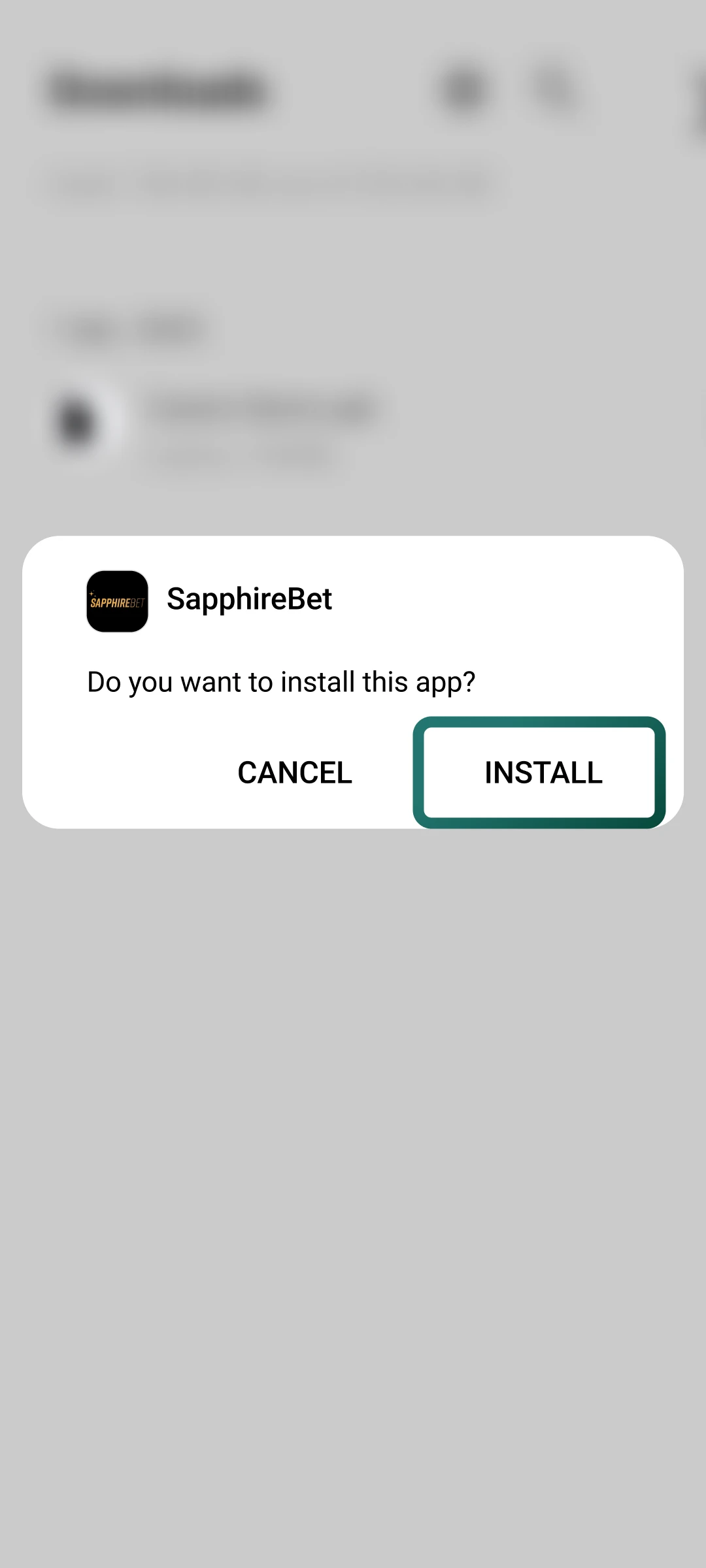 Tap the install button and wait for the system to finish the SapphireBet setup on your device.